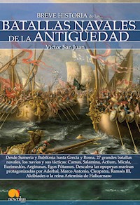 Breve historia de las batallas navales de la Antigüedad - Víctor San Juan - E-Book