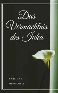 Das Vermachtnis des Inka - Karl May - E-Book
