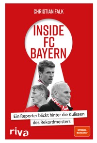 Inside FC Bayern - Christian Falk - E-Book