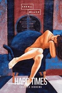 Hard Times - Charles Dickens. - E-Book