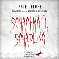 Schachmatt, Schädling - Kurzkrimi (ungekürzt) - Kate Delore - Hörbuch