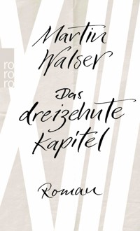 Das dreizehnte Kapitel - Martin Walser - E-Book + Hörbuch