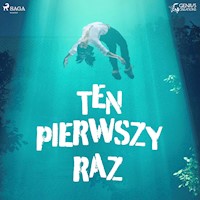 Ten pierwszy raz - Praca zbiorowa - Hörbuch