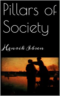 Pillars of Society - Henrik Ibsen - E-Book