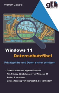 Windows 11 Datenschutzfibel - Wolfram Gieseke - E-Book