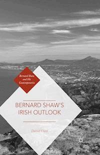 Bernard Shaw’s Irish Outlook - David Clare - E-Book