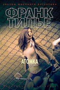 Атомка - Франк Тилье - E-Book