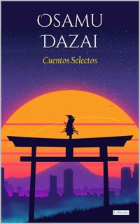 Osamu Dazai Cuentos - Osamu Dazai - E-Book