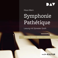 Symphonie Pathétique. Ein Tschaikowsky-Roman - Klaus Mann - Hörbuch