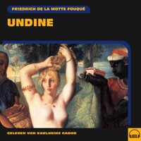 Undine - Friedrich De La Motte Fouqué - Hörbuch