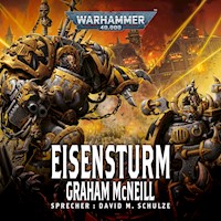 Warhammer 40.000: Eisensturm - Graham McNeill - Hörbuch