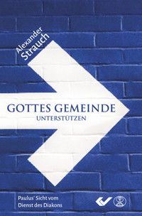 Gottes Gemeinde unterstützen - Alexander Strauch - E-Book