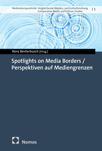 Spotlights on Media Borders / Perspektiven auf Mediengrenzen -  - kostenlos E-Book