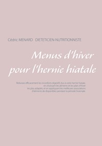 Menus d'hiver pour l'hernie hiatale - Cédric Menard - E-Book
