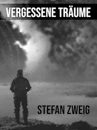 Vergessene Träume - Zweig Stefan - E-Book