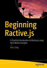 Beginning Ractive.js - Alex Libby - E-Book