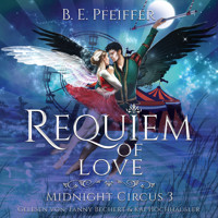 Midnight Circus - Requiem of Love - B. E. Pfeiffer - Hörbuch