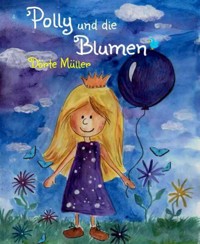 Polly und die Blumen - Dörte Müller - E-Book