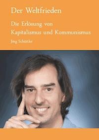 Der Weltfrieden - Jörg Schüttler - E-Book