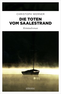 Die Toten vom Saalestrand - Christoph Werner - E-Book