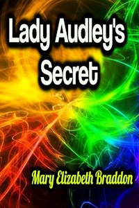 Lady Audley's Secret - Mary Elizabeth Braddon - E-Book