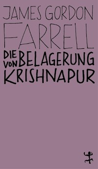 Die Belagerung von Krishnapur - James Gordon Farrell - E-Book
