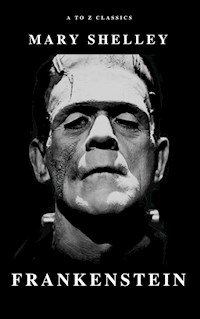 Frankenstein - Mary Shelley - E-Book