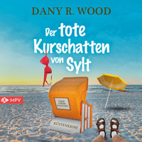 Der tote Kurschatten von Sylt - Dany R. Wood - Hörbuch