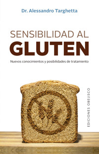Sensibilidad al gluten - Alessandro Targhetta - E-Book