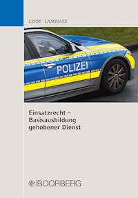 Einsatzrecht - Basisausbildung gehobener Dienst - Patrick Lerm - E-Book