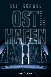 Osthafen - Ralf Schwob - E-Book