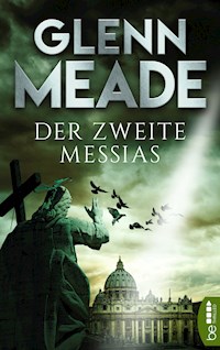 Der zweite Messias - Glenn Meade - E-Book