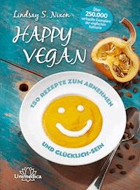 Happy Vegan - Lindsay S. Nixon - E-Book