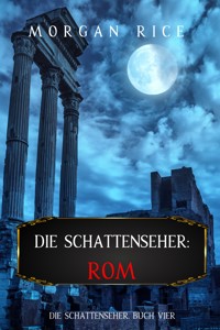 Die Schattenseher: Rom (Die Schattenseher – Buch Vier) - Morgan Rice - E-Book