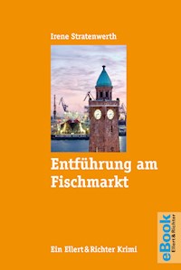Entführung am Fischmarkt - Irene Stratenwerth - E-Book