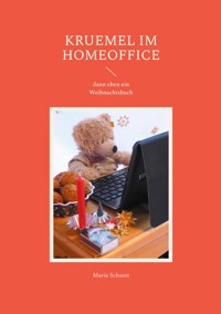 Kruemel im Homeoffice - Maria Schuett - E-Book