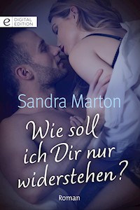 Wie soll ich Dir nur widerstehen? - Sandra Marton - E-Book