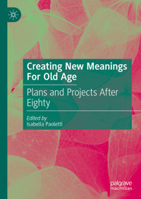 Creating New Meanings For Old Age -  - E-Book