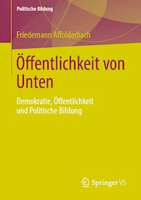 Öffentlichkeit von Unten - Friedemann Affolderbach - E-Book