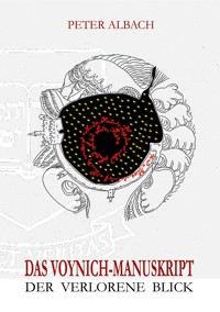 Das Voynich-Manuskript - Peter Albach - E-Book