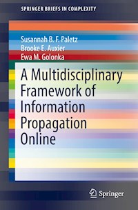 A Multidisciplinary Framework of Information Propagation Online - Susannah B. F. Paletz - E-Book