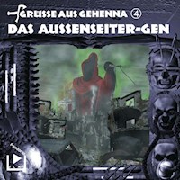 Grüsse aus Gehenna - Teil 4: Das Aussenseiter-Gen - Dane Rahlmeyer - Hörbuch