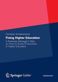 Fixing Higher Education - Christian Schierenbeck - E-Book