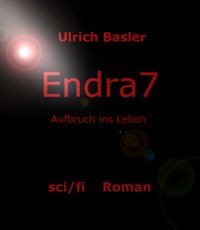 Endra 7 - ulrich ralf basler - E-Book