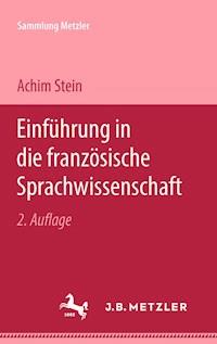 Einführung in die französische Sprachwissenschaft - Achim Stein - E-Book