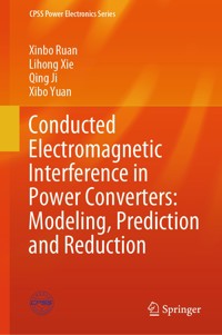 Conducted Electromagnetic Interference in Power Converters: Modeling, Prediction and Reduction - Xinbo Ruan - E-Book