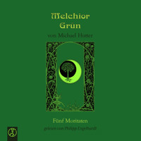 Melchior Grün: Fünf Moritaten - Michael Hutter - Hörbuch