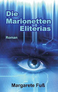 Die Marionetten Eliterias - Margarete Fuß - E-Book