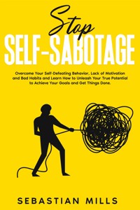 Stop Self-Sabotage - Sebastian Mills - E-Book