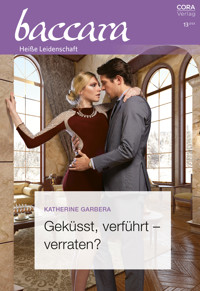 Geküsst, verführt – verraten? - Katherine Garbera - E-Book